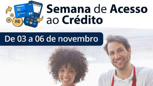 Começa hoje a Semana de Acesso ao Crédito