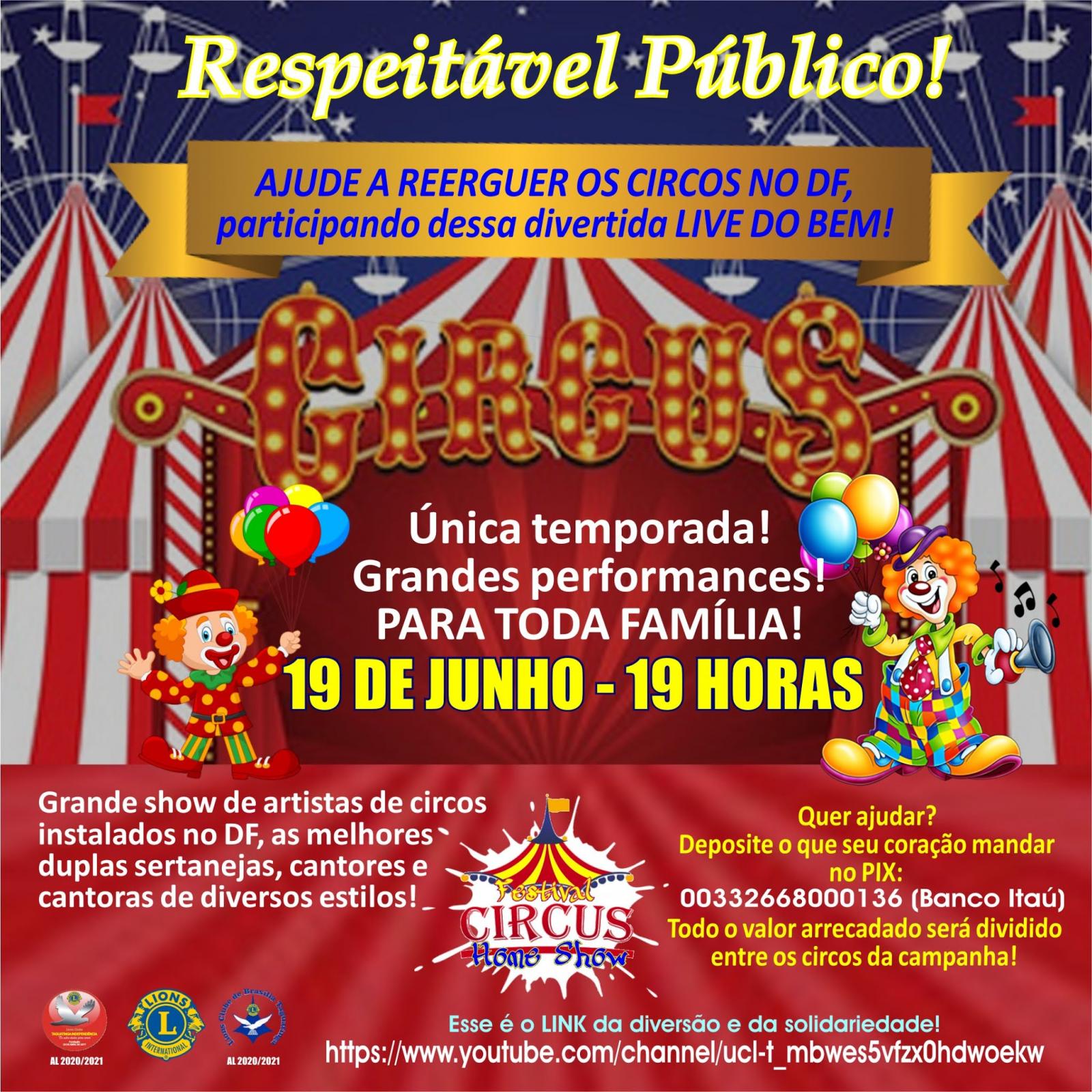 FESTIVAL CIRCUS HOME SHOW – Uma divertida live do bem para ajudar os circos do DF. FESTIVAL CIRCUS HOME SHOW – Uma divertida live do bem para ajudar os circos do DF.
