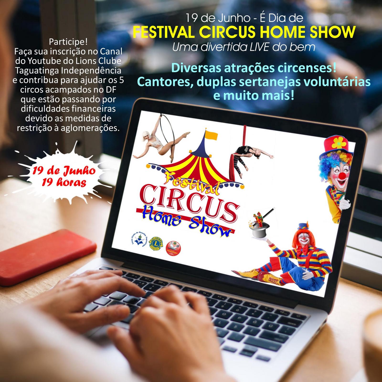FESTIVAL CIRCUS HOME SHOW – Uma divertida live do bem para ajudar os circos do DF. FESTIVAL CIRCUS HOME SHOW – Uma divertida live do bem para ajudar os circos do DF.