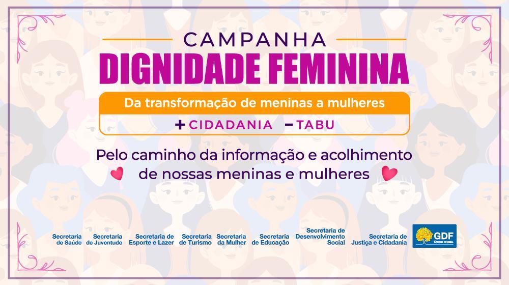 Governo lança campanha ‘Dignidade Feminina’